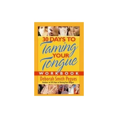 30 Days to Taming Your Tongue Workbook | Deborah Smith Pegues