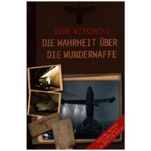 Die Wahrheit über die Wunderwaffe, Teil 1. Tl.1