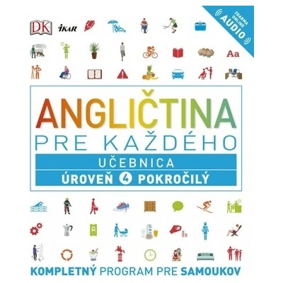 Angličtina pre každého - Učebnica: Úroveň 4 Pokročilý