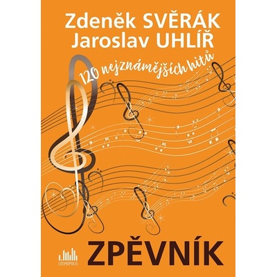 Zpěvník Zdeněk Svěrák a Jaroslav Uhlíř 120 nejznámějších hitů noty