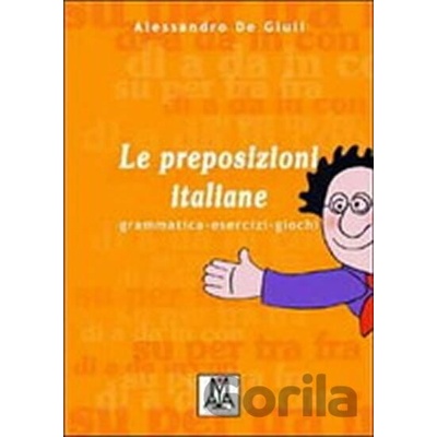 Le Preposizioni Italiane - A. de Giuli