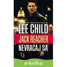Nevracaj sa - Lee Child