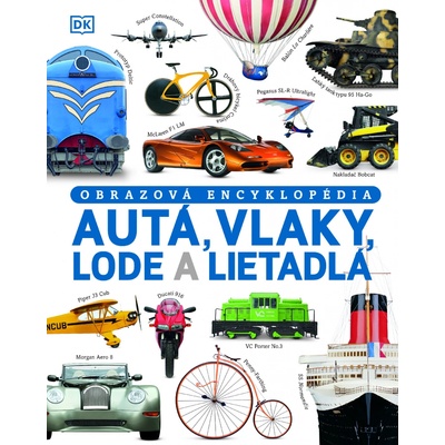 Autá, vlaky, lode a lietadlá - Clive Gifford