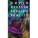 Knihy Předivo reality - Věda o paralelních vesmírech a její důsledky - David Deutsch