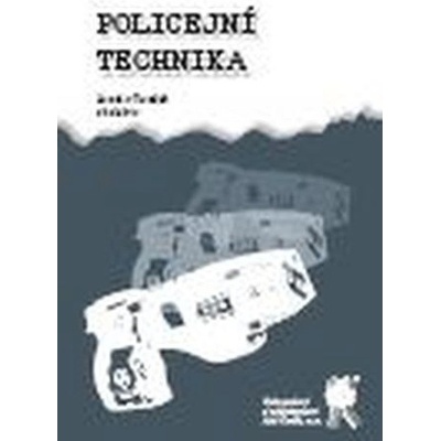 Policejní technika - Jaroslav Tureček a kol.