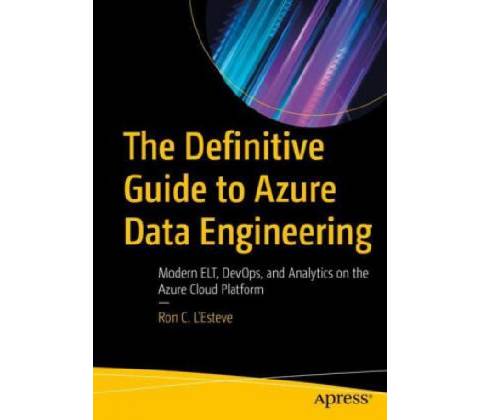 Definitive Guide to Azure Data Engineering