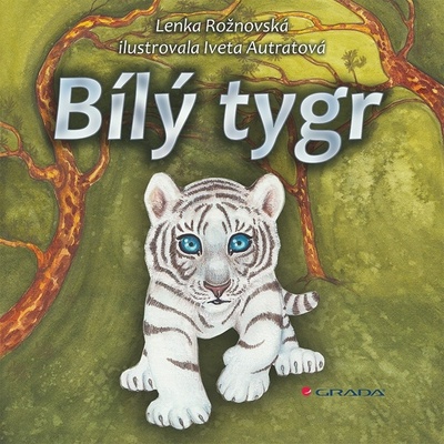 Bílý tygr - Rožnovská Lenka, Autratová Iveta