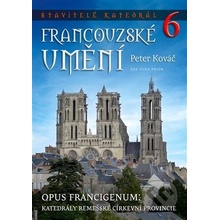 Stavitelé katedrál 6. Opus francigenum katedrály remešské církevní provincie - Peter Kováč