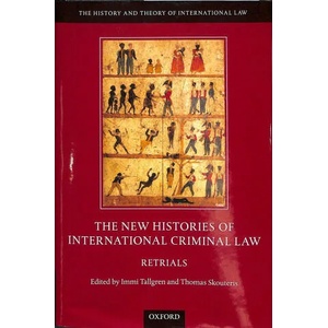 New Histories of International Criminal Law | Immi Tallgren, Thomas Skouteris (ISBN: 9780198829638)