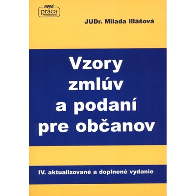 Vzory zmúv a podaní pre občanov - Milada Illašová