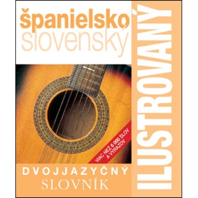 Ilustrovaný dvojjazyčný slovník španielsko slovenský