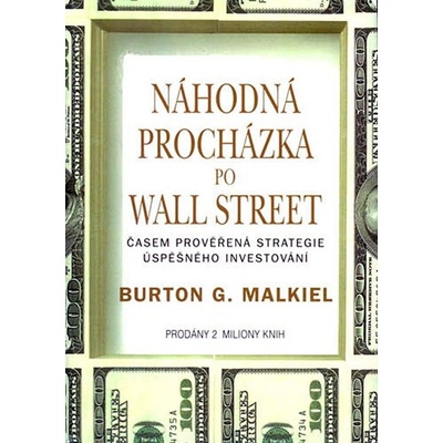 Náhodná procházka po Wall Street - Burton G. Malkiel