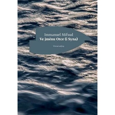 Ve jménu Otce i Syna - Immanuel Mifsud