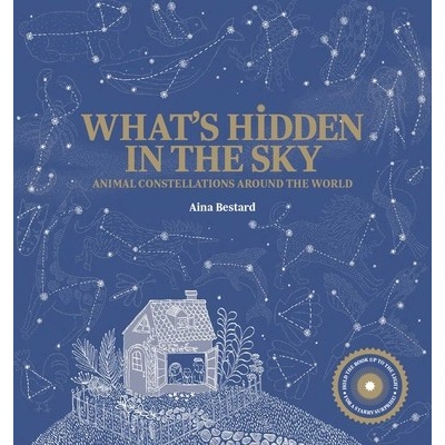 What's Hidden in the Sky: Animal Constellations Around the World Shine a Light Books for Children; Kids Interactive Books