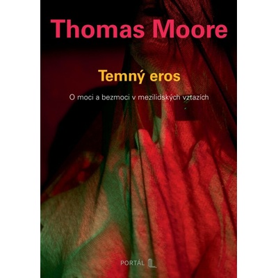 Temný eros - O moci a bezmoci v mezilidských vztazích