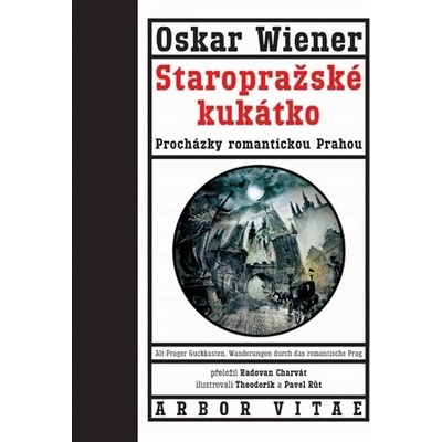 Staropražské kukátko - Procházky romantickou Prahou