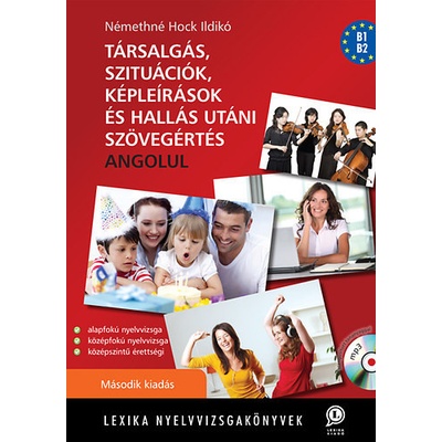 Társalgás, szituációk, képleírások és hallás utáni szövegértés angolul (MP3 melléklettel)