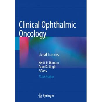 Image 1 of Clinical Ophthalmic Oncology: Uveal Tumors | Bertil E. Damato, Arun D. Singh