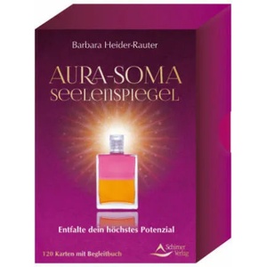 Aura-Soma-Seelenspiegel- Entfalte dein höchstes Potenzial | Barbara Heider-Rauter (ISBN: 9783843491662)
