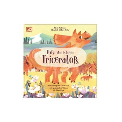 Tups, der kleine Triceratops | Marie Bollmann, Elena Bruns