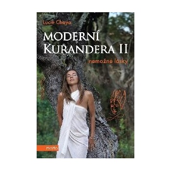 Moderní kurandera II - Nemožné lásky - Lucie Chaya