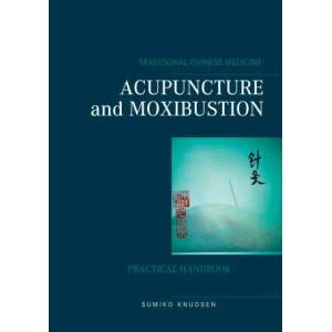 Acupuncture and Moxibustion (ISBN: 9788743031932)