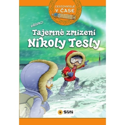 Cestovatelé v čase - Tajemné zmizení Nikoly Tesly