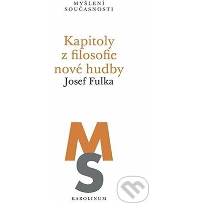 KAPITOLY Z FILOSOFIE NOVÉ HUDBY - Fulka Josef