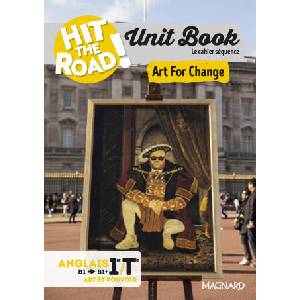 Unit Book Hit the Road Anglais 1re/Tle Art For Change - Cahier séquence (Art et pouvoir) | Manescau, Delbecchi (2025)