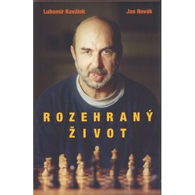 Rozehraný život - Lubomír Kaválek
