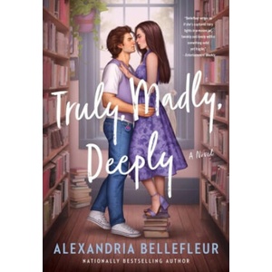 Truly, Madly, Deeply | Bellefleur, Alexandr (ISBN: 9780063258532)