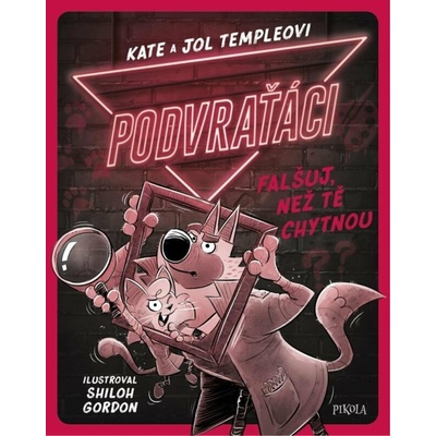 Podvraťáci: Falšuj, než tě chytnou - Kate Temple, Jol Temple