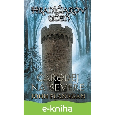 Hraničiarov učeň (Kniha šiesta) - John Flanagan
