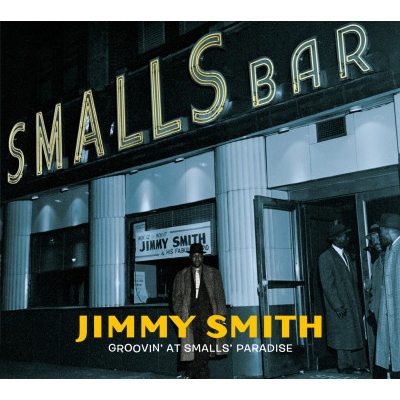 SMITH, JIMMY - GROOVIN' AT SMALL'S PARADISE CD