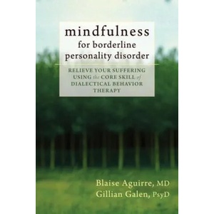 Mindfulness for Borderline Personality Disorder | Blaise Aguirre (2013)
