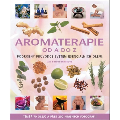 Aromaterapie od A do Z - Hallsová Farrer Gill