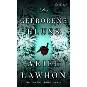 Der gefrorene Fluss | Ariel Lawhon (ISBN: 9783985852956)
