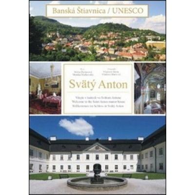 Banská Štiavnica UNESCO/ Svätý Anton/
