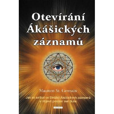 Otevírání Ákášických záznamů | Maureen St. Germain