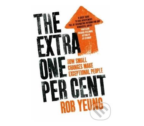 The Extra One Per Cent - Rob Yeung
