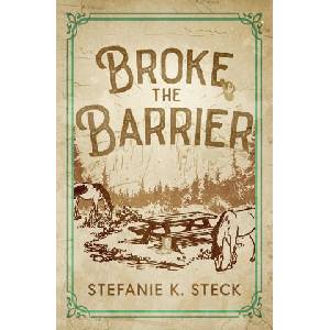 Broke the Barrier | Stefanie K Steck (2026)
