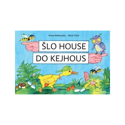 Šlo house do Kejhous - Emma Moškovská