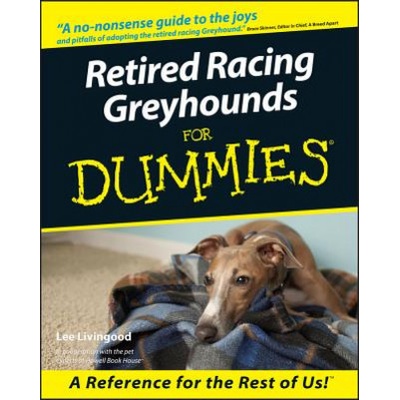 Retired Racing Greyhounds for Dummies Livingood Lee