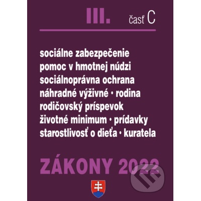 Zákony 2022 III. C - Sociálne zákony, sociálne služby, ochrana detí - Poradca s.r.o.