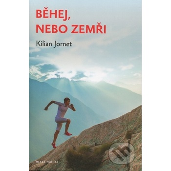 Běhej, nebo zemři Tajemství nejrychlejších běžců světa