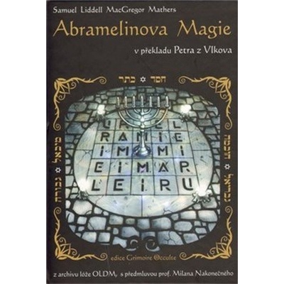 Abramelinova magie 3v. OLDM - Samuel Liddell Mathers MacGregor