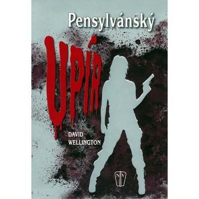 Pensylvánský upír - Wellington David