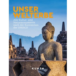 KUNTH Bildband Unser Welterbe | Kunth Verlag (ISBN: 9783969652435)