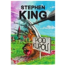 Pod kupolí – Stephen King