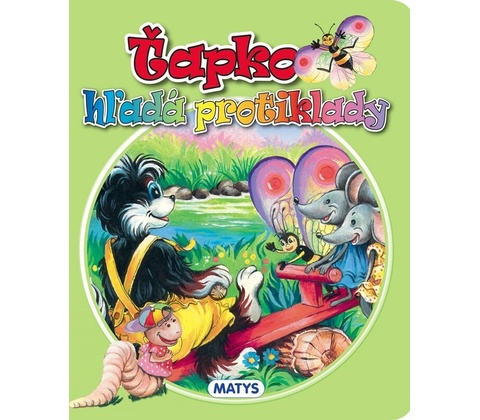 Ťapko hľadá protiklady